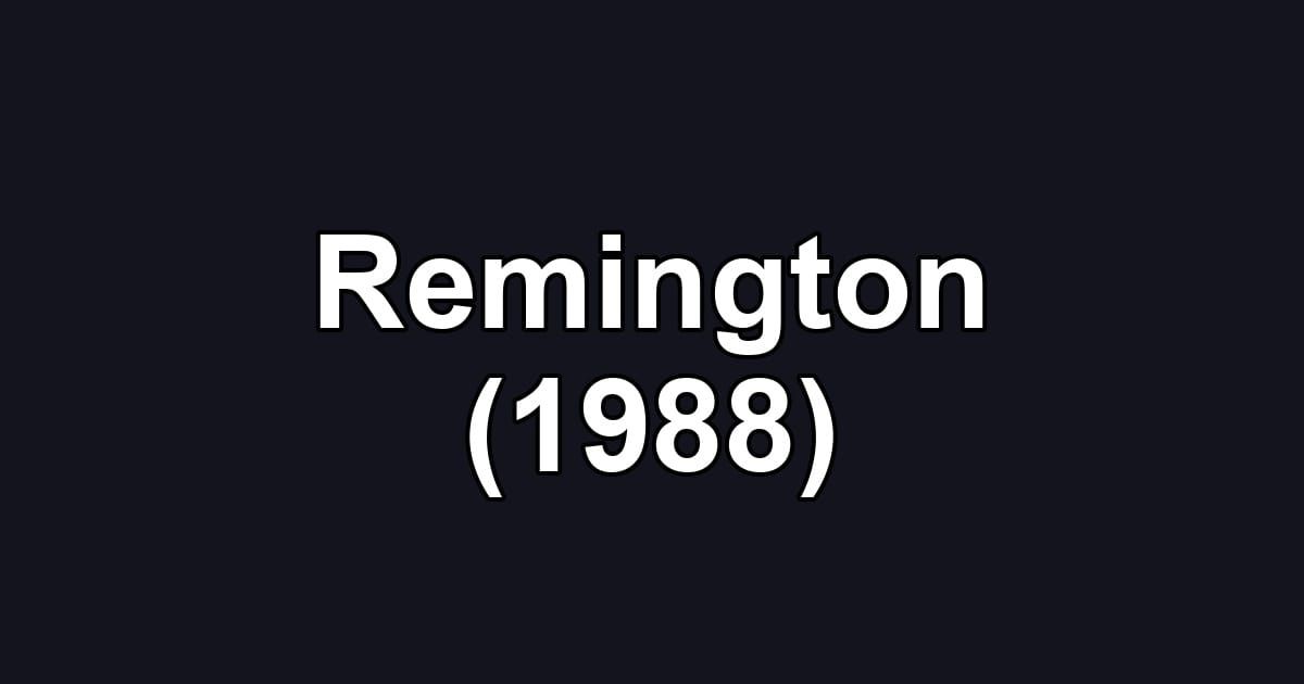 Remington (1988)