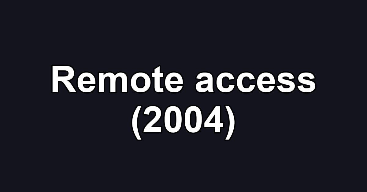 Remote access (2004)