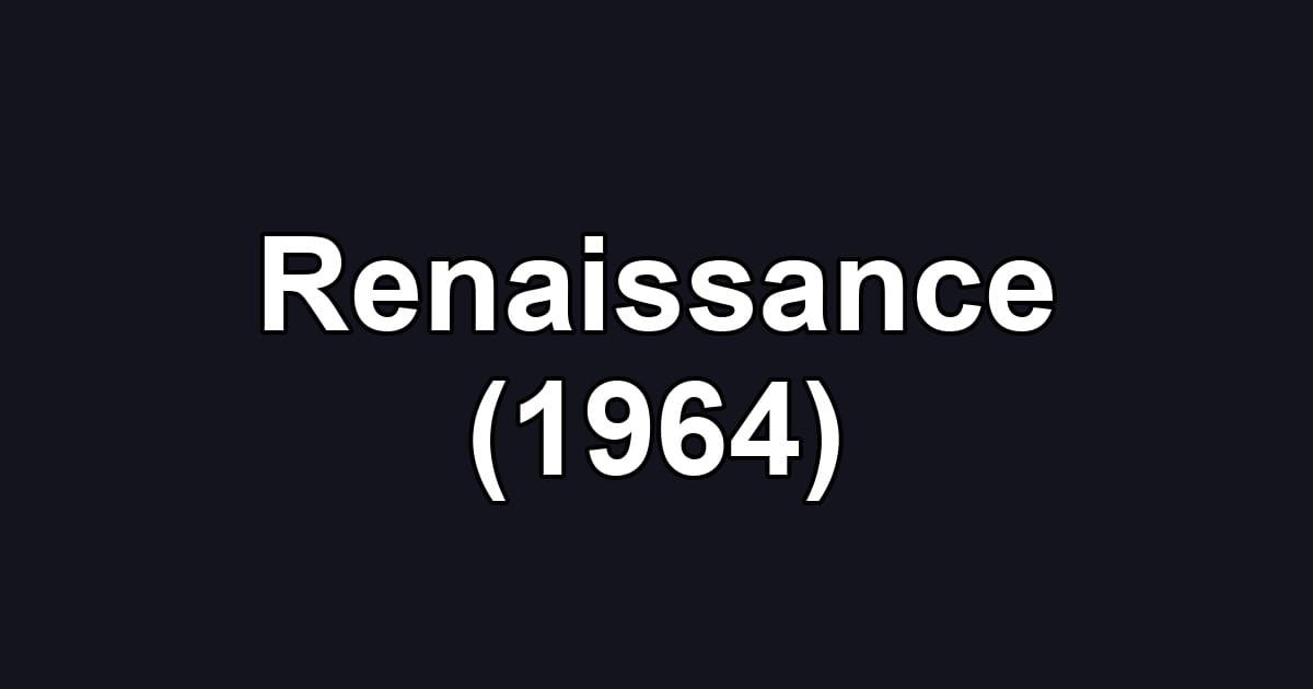 Renaissance (1964)