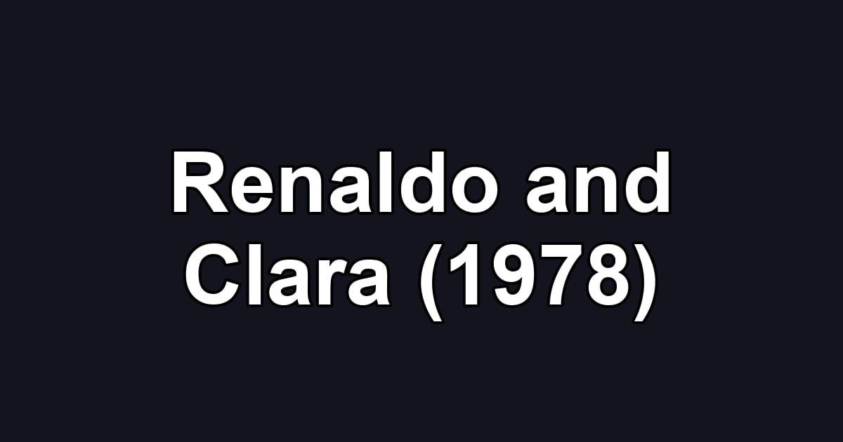 Renaldo and Clara (1978)