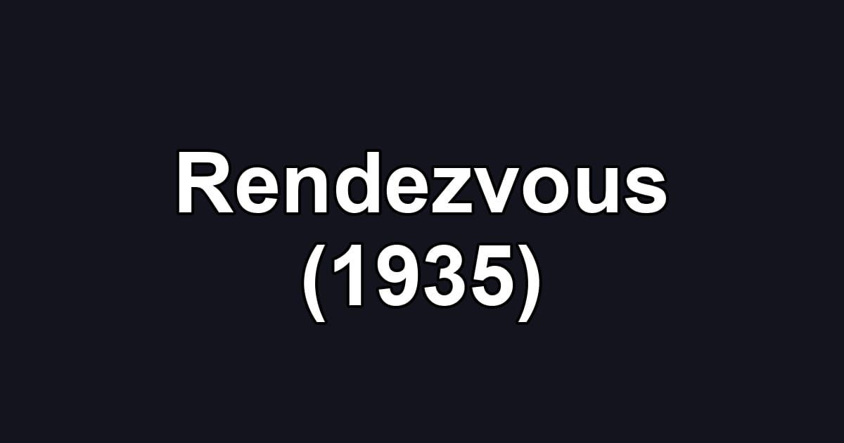 Rendezvous (1935)