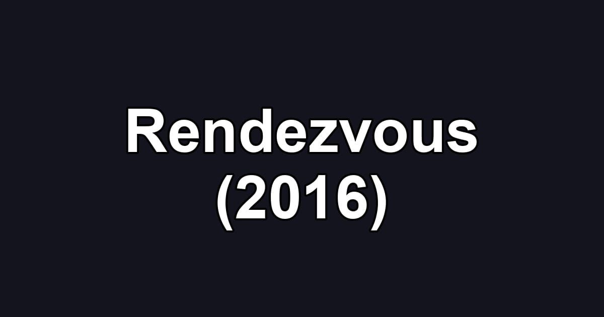 Rendezvous (2016)