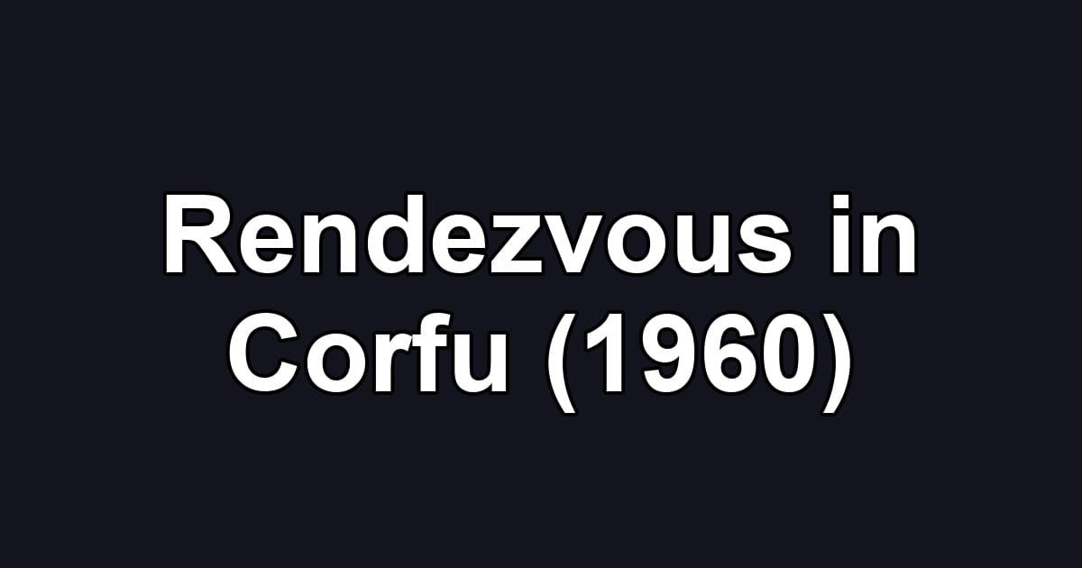Rendezvous in Corfu (1960)