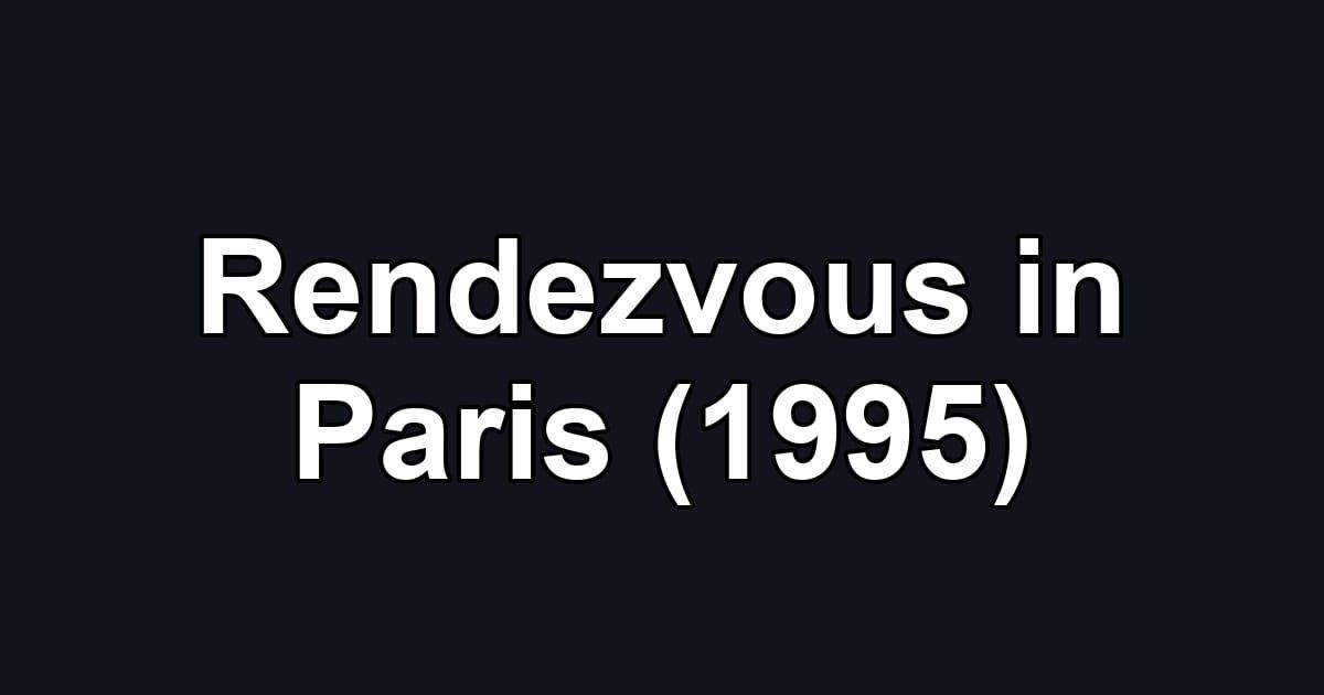 Rendezvous in Paris (1995)