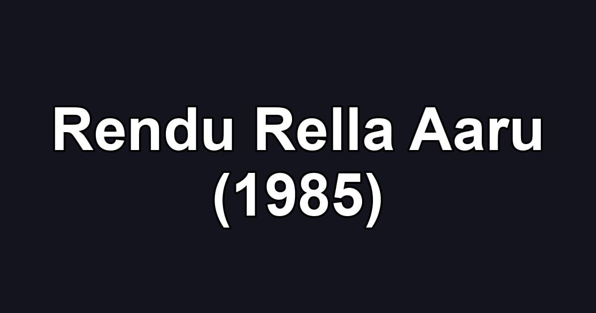 Rendu Rella Aaru (1985)
