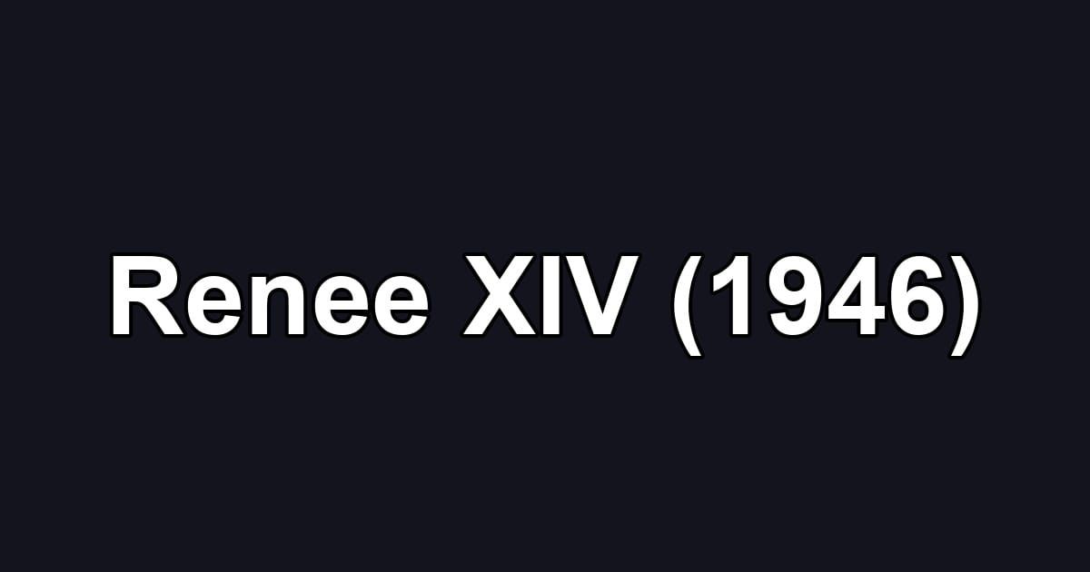 Renee XIV (1946)