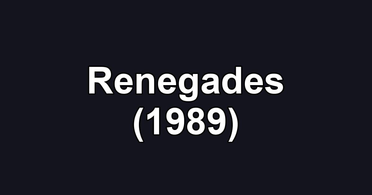 Renegades (1989)