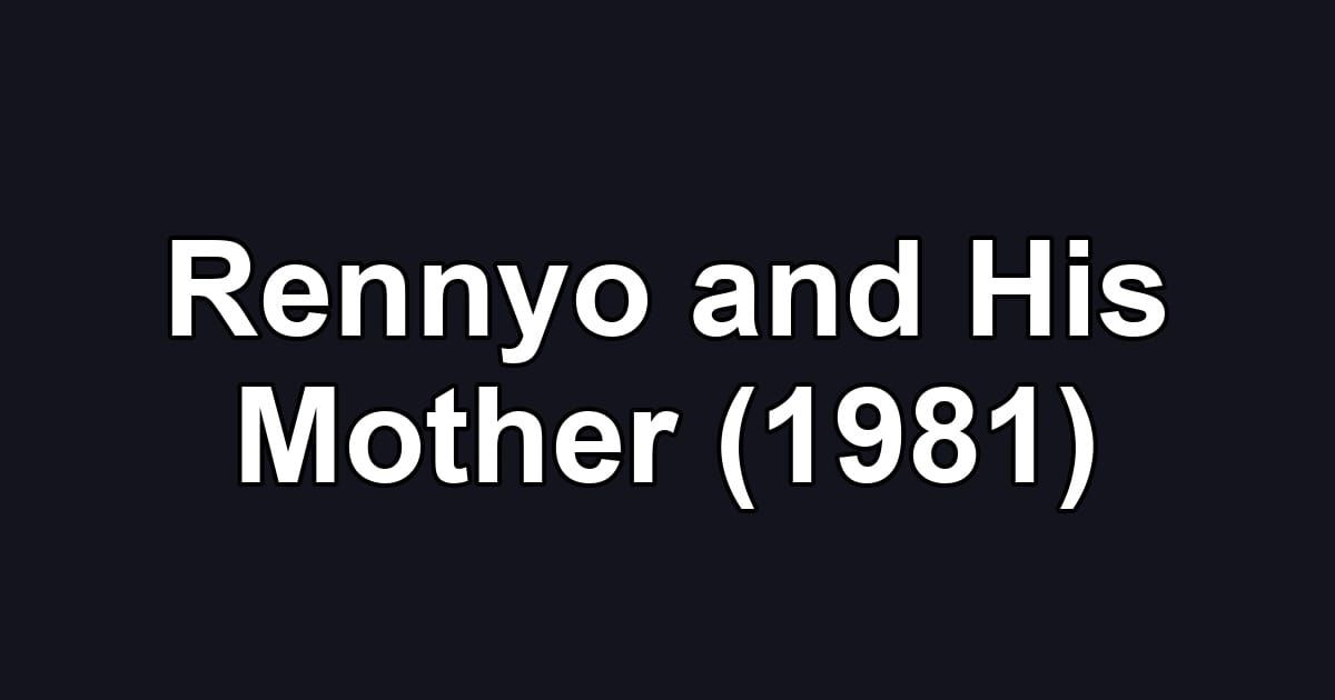 Rennyo and His Mother (1981)