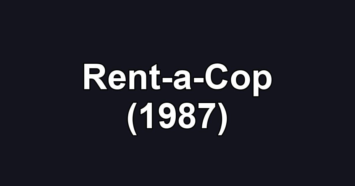 Rent-a-Cop (1987)
