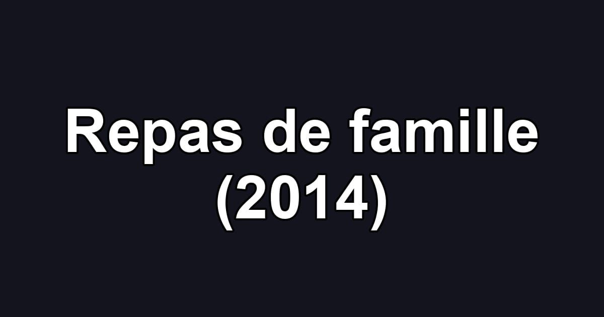 Repas de famille (2014)