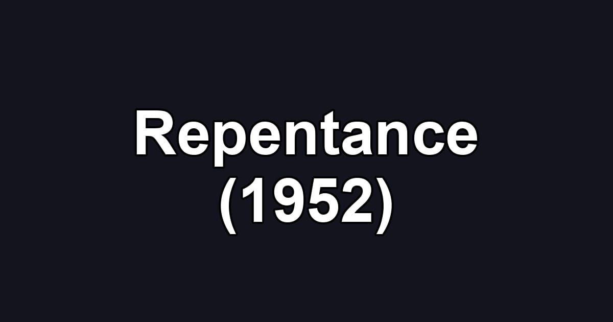Repentance (1952)