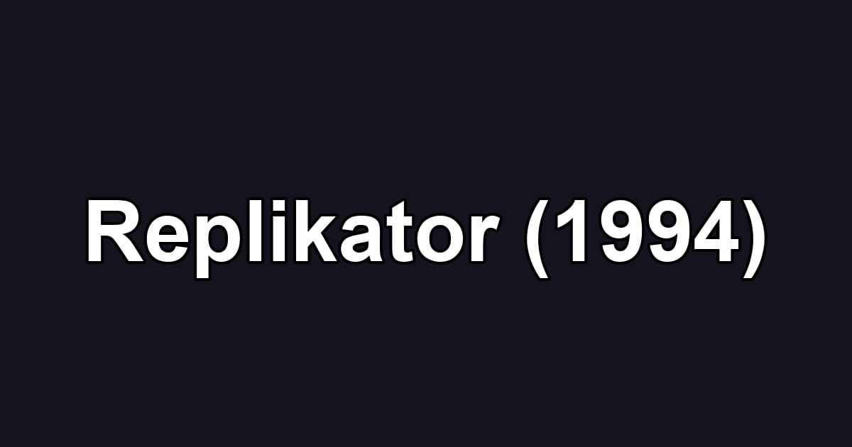 Replikator (1994)