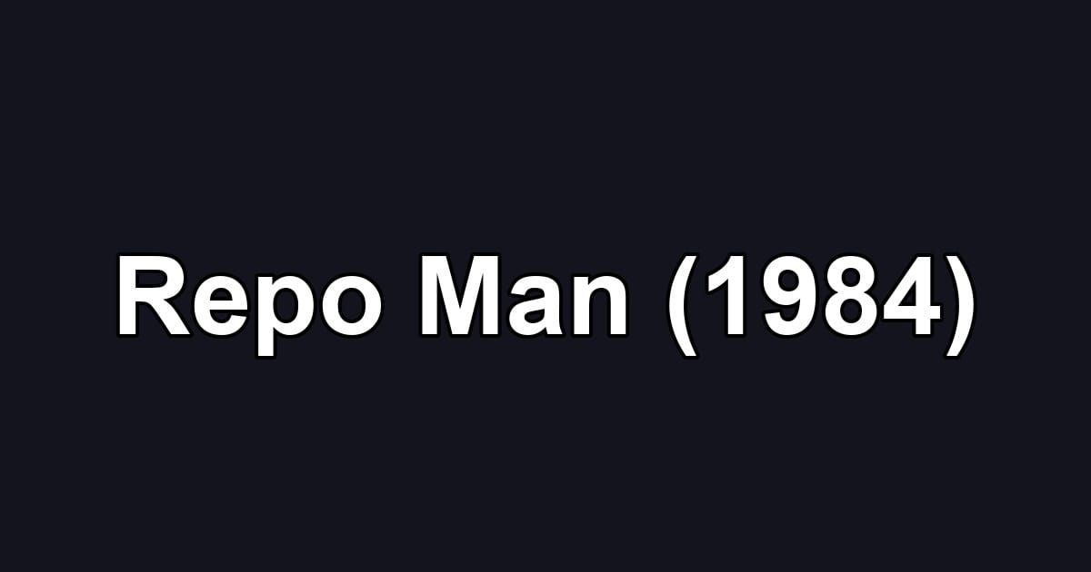 Repo Man (1984)