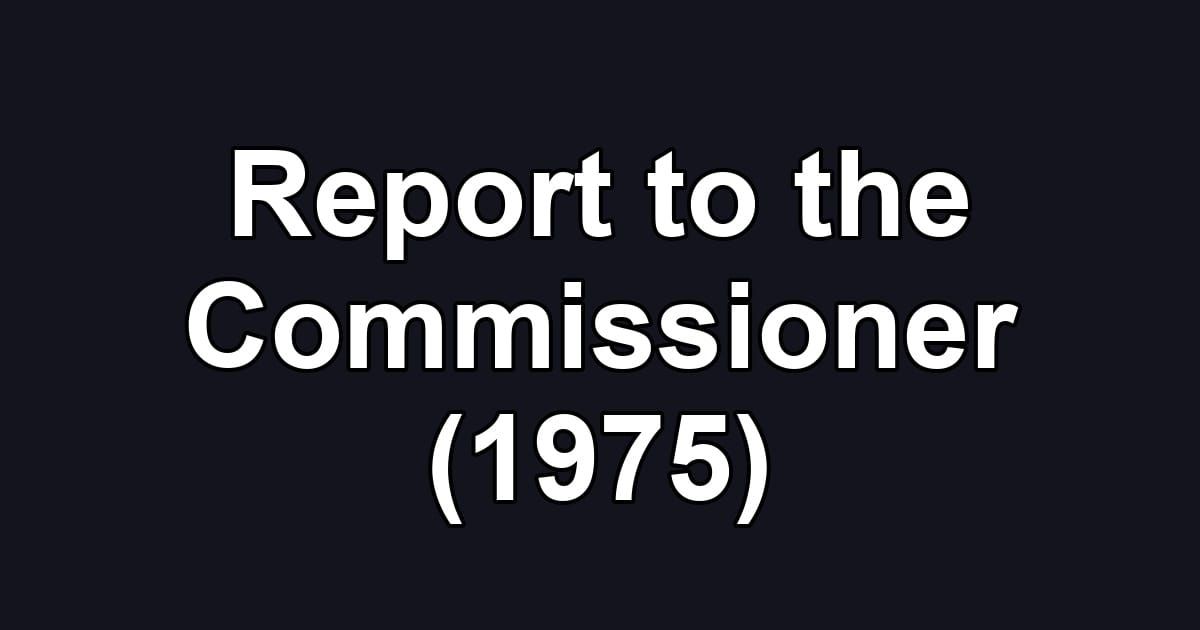 Report to the Commissioner (1975)
