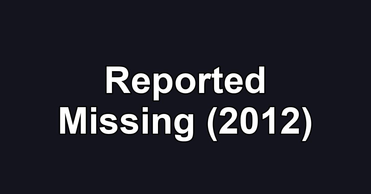 Reported Missing (2012)
