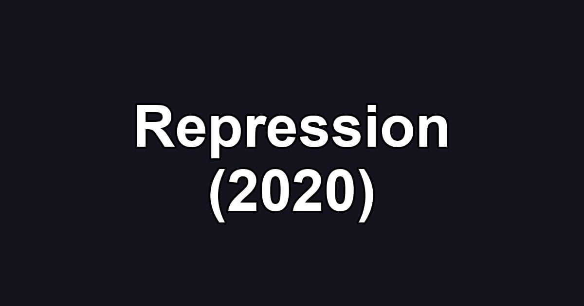 Repression (2020)