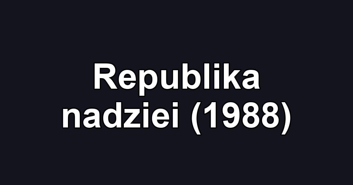 Republika nadziei (1988)