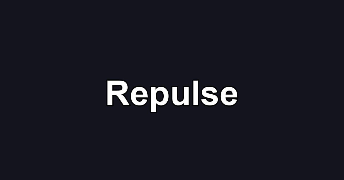 Repulse