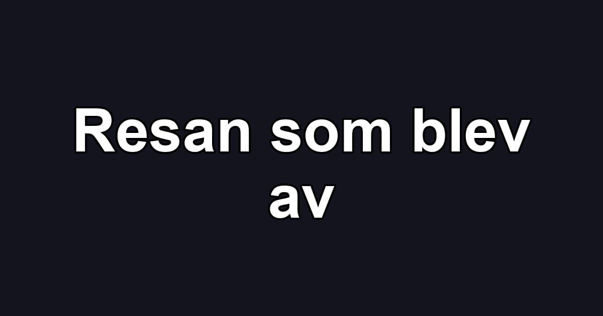 Resan som blev av