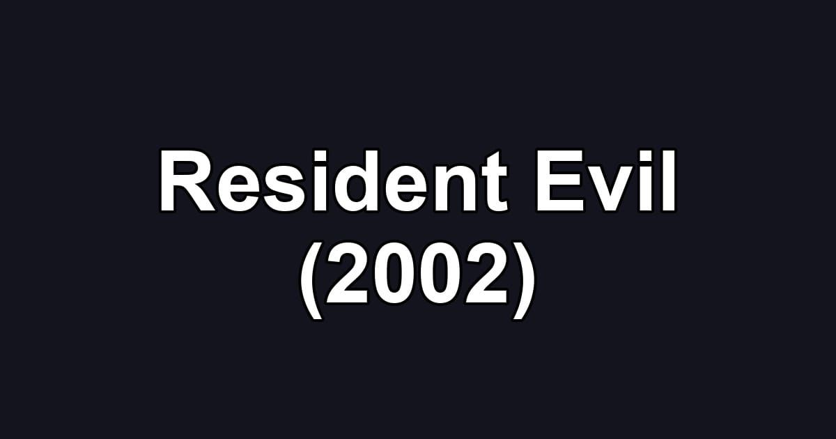 Resident Evil (2002)