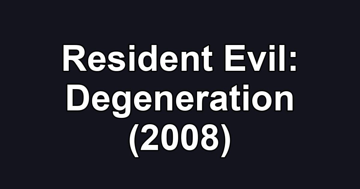 Resident Evil: Degeneration (2008)