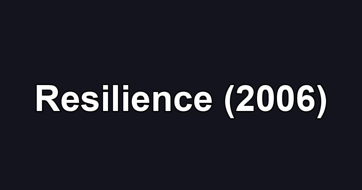 Resilience (2006)