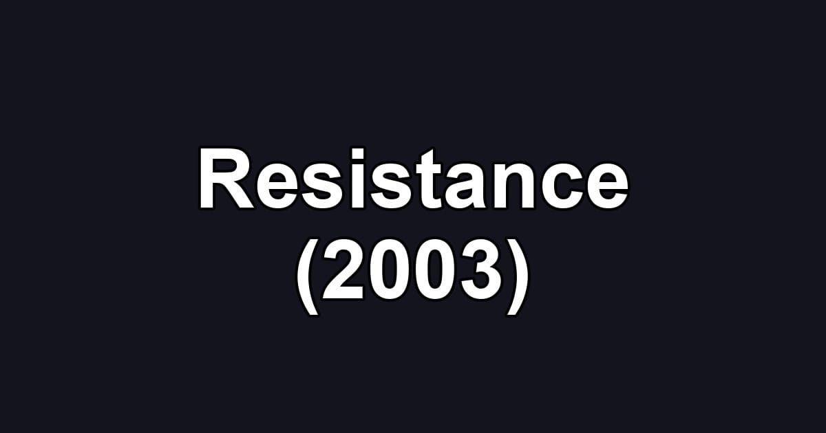 Resistance (2003)