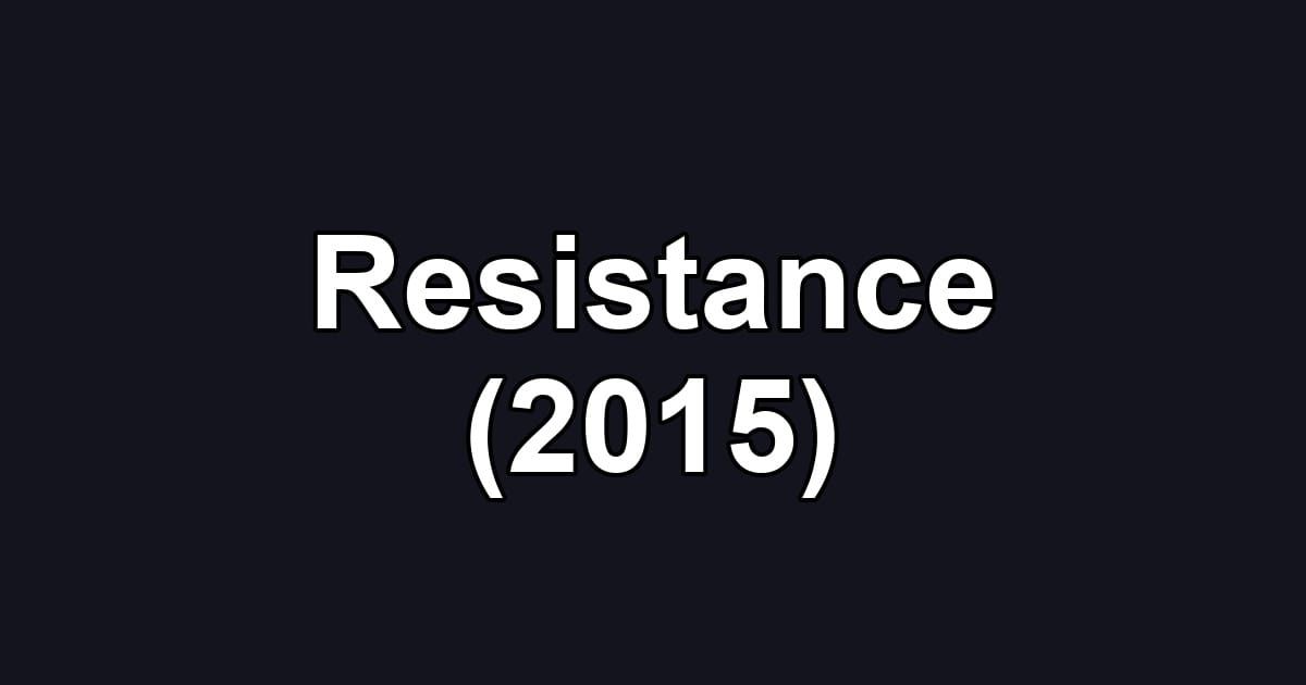 Resistance (2015)