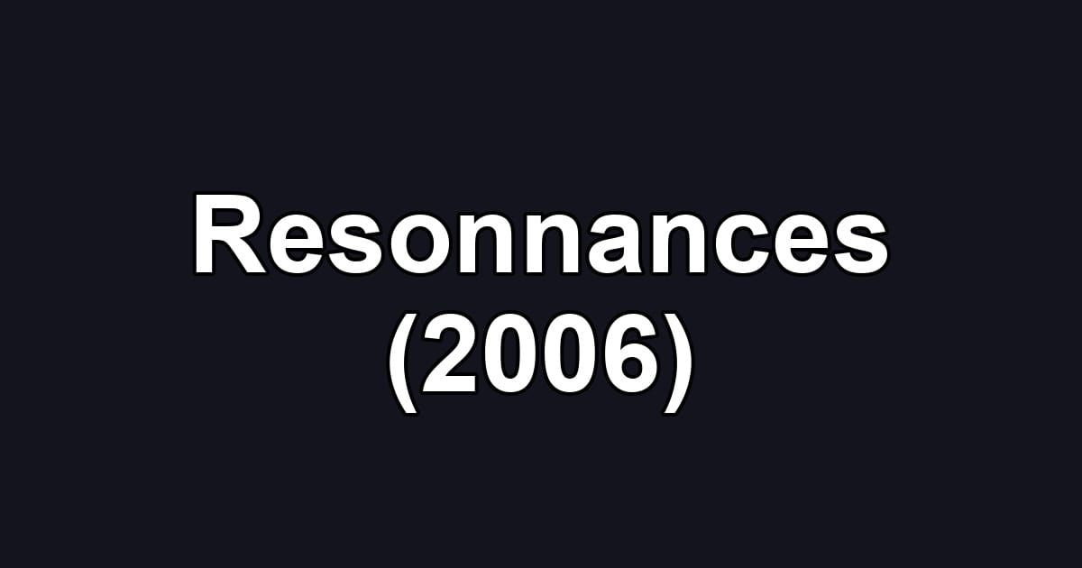 Resonnances (2006)