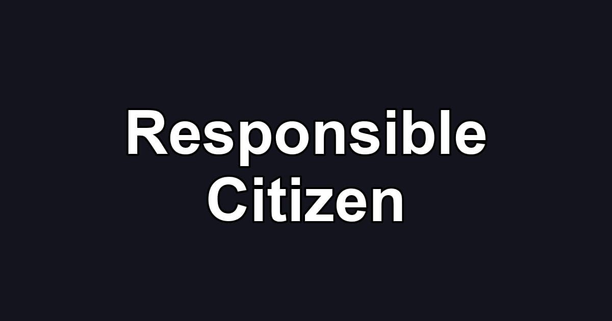 Responsible Citizen