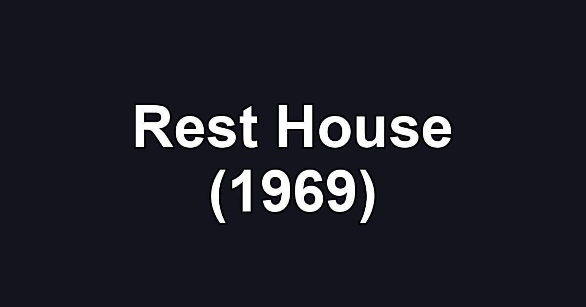 Rest House (1969)