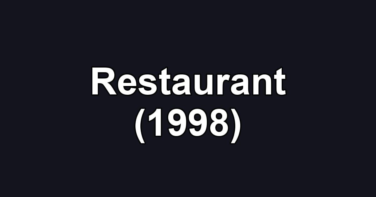 Restaurant (1998)