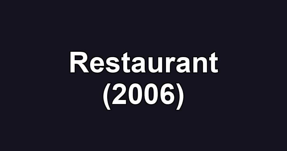 Restaurant (2006)