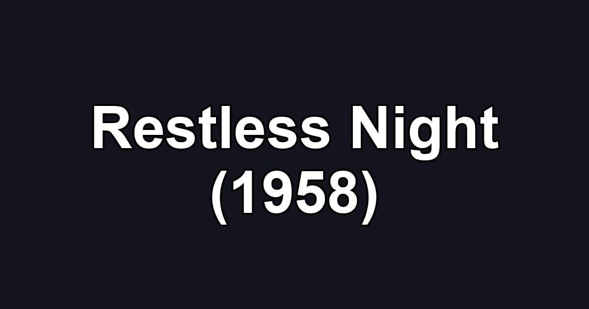 Restless Night (1958)