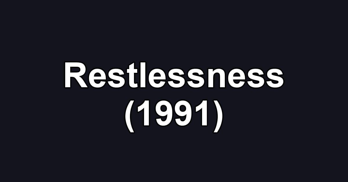 Restlessness (1991)
