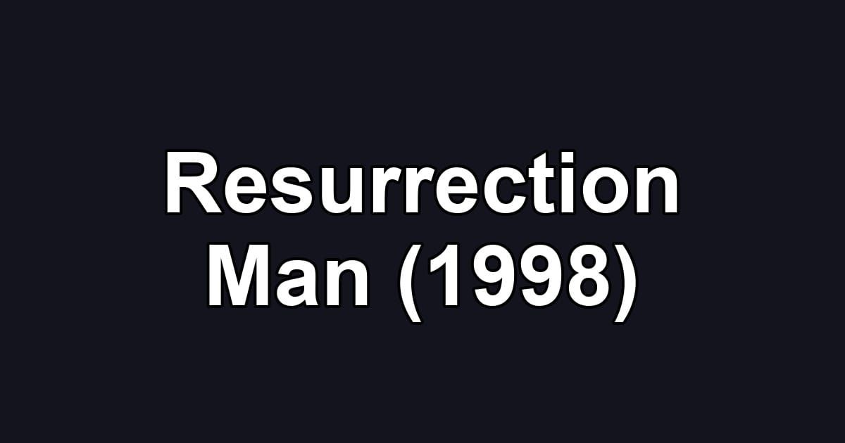 Resurrection Man (1998)
