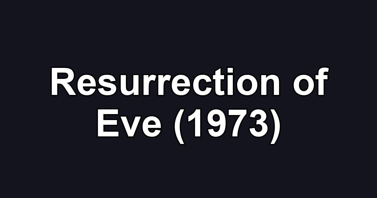 Resurrection of Eve (1973)