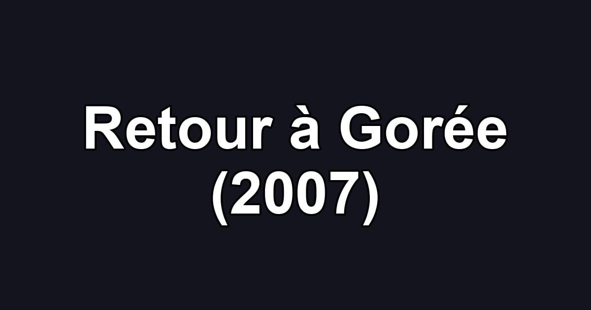 Retour à Gorée (2007)