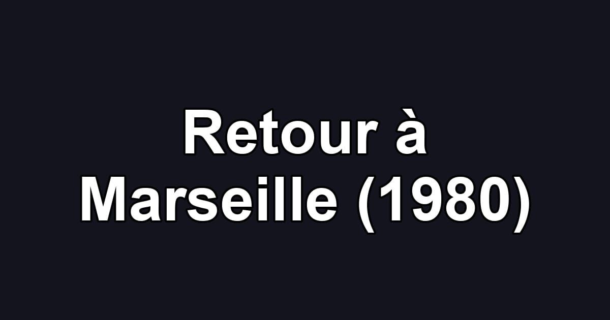 Retour à Marseille (1980)