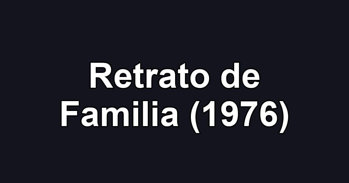 Retrato de Familia (1976)
