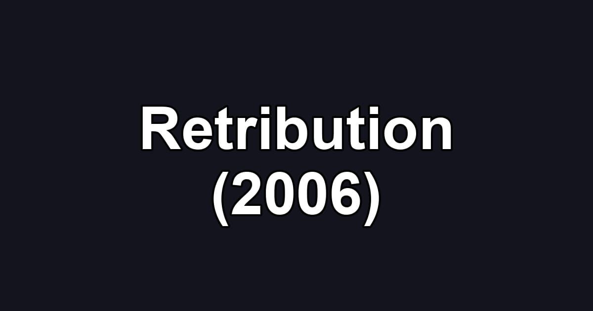 Retribution (2006)
