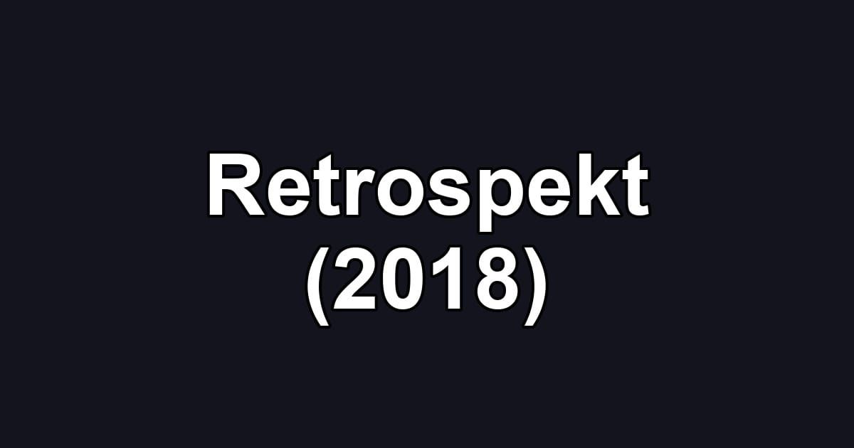 Retrospekt (2018)