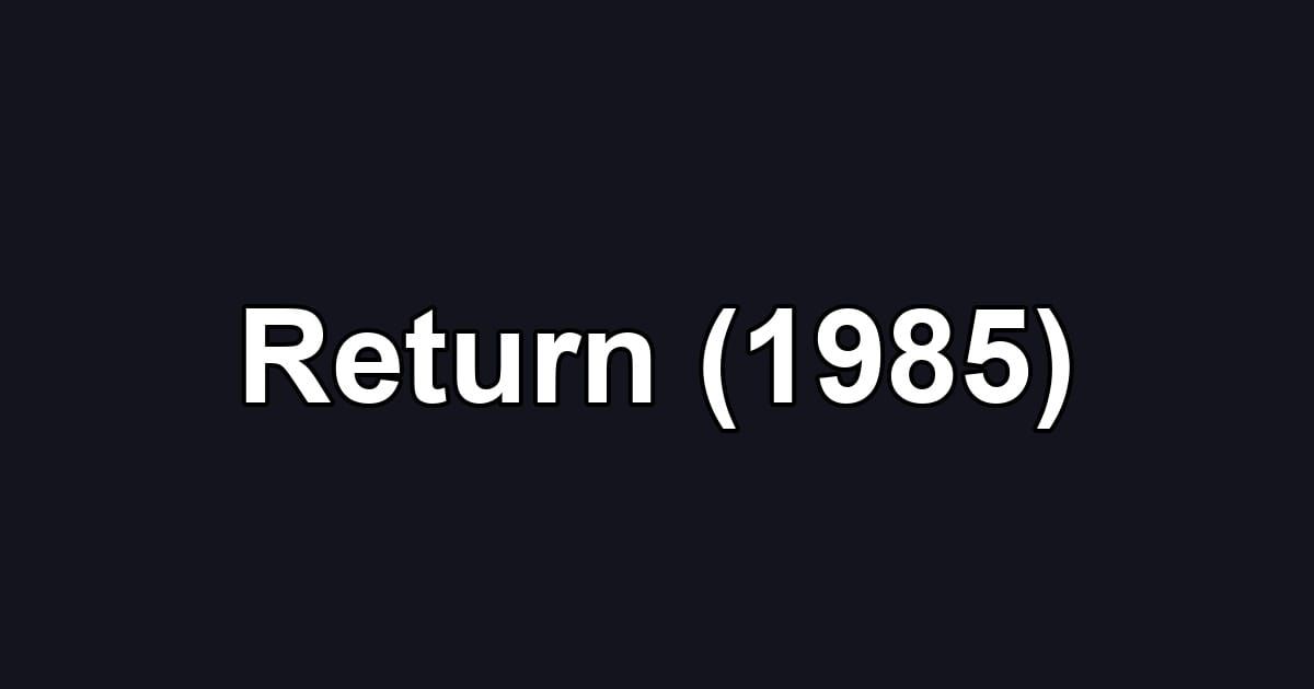 Return (1985)