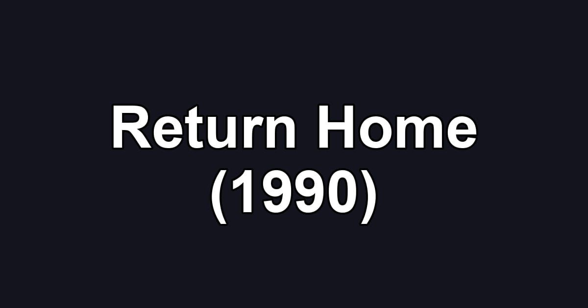 Return Home (1990)