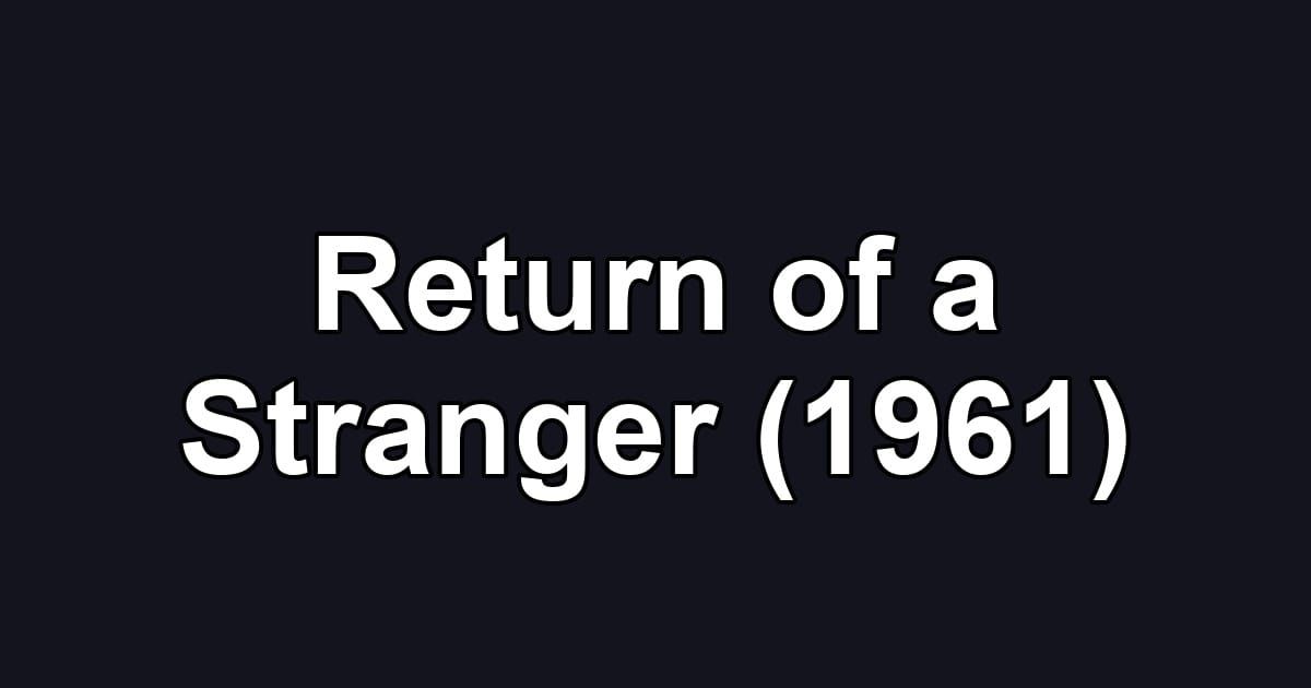 Return of a Stranger (1961)