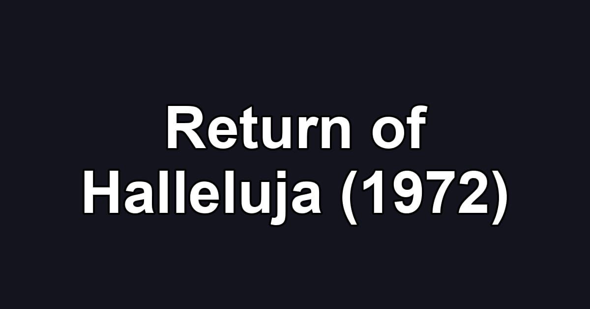 Return of Halleluja (1972)