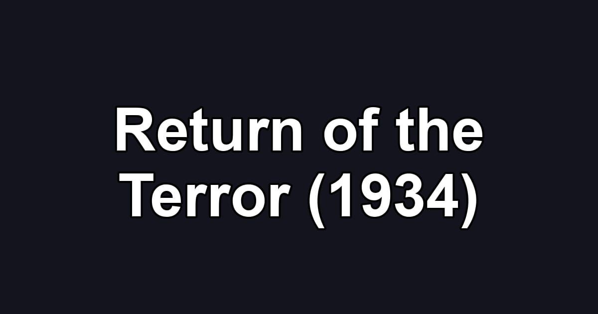 Return of the Terror (1934)