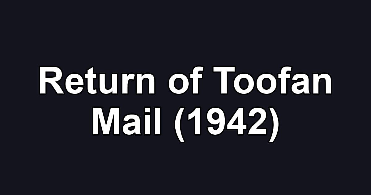 Return of Toofan Mail (1942)