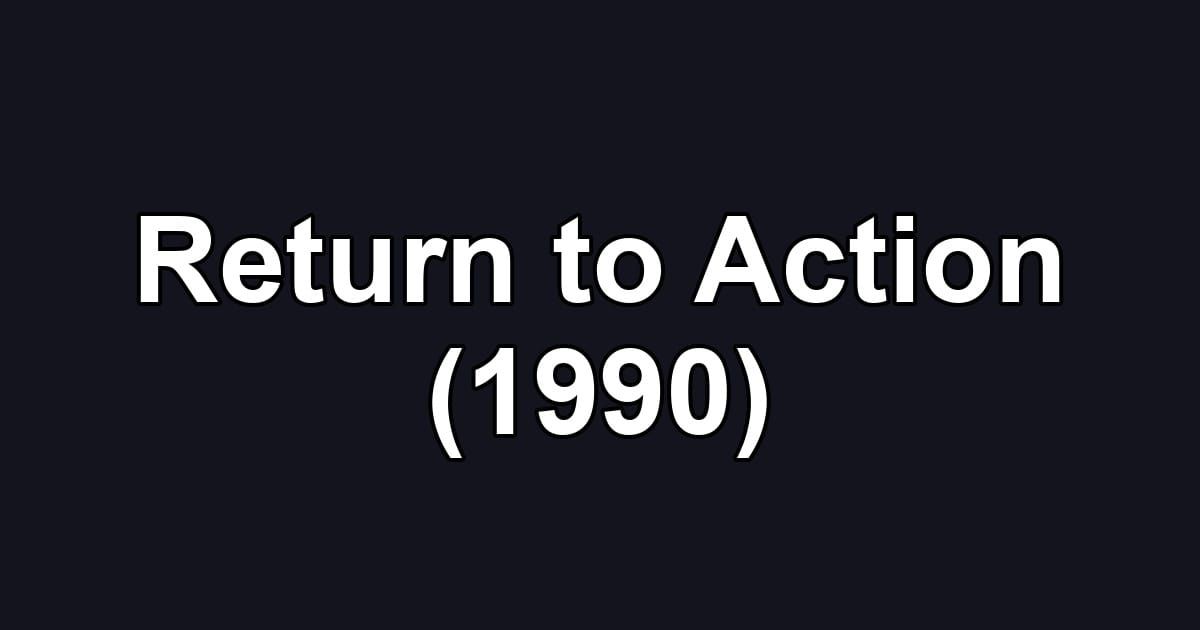 Return to Action (1990)
