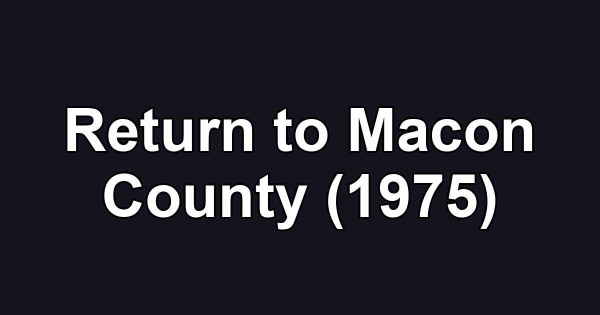 Return to Macon County (1975)